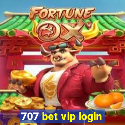 707 bet vip login